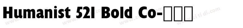 Humanist 521 Bold Co字体转换